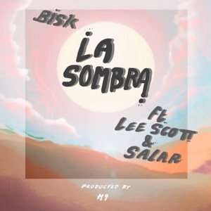 La Sombra (feat. Lee Scott & Salar) - Single