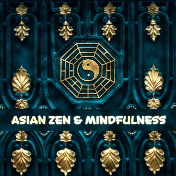 Asian Zen & Mindfulness: Best Chinese Music, Chkara Healing, Reiki, Deep Meditation, Spa