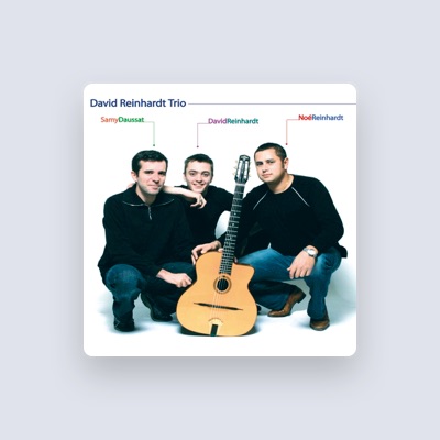 Listen to David Reinhardt Trio, watch music videos, read bio, see tour dates & more!