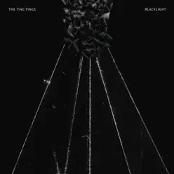 Blacklight - Single - The Ting Tings Blacklight - Single - The Ting Tings