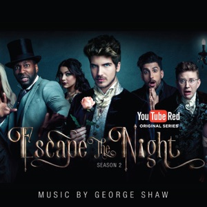 Escape the Night: Season 2 (Music from the YouTube Red Series)
