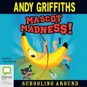 Mascot Madness! - Schooling Around Book 3 (Unabridged)