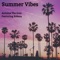 Summer Vibes (feat. Kelena) - Antoine the Icon lyrics