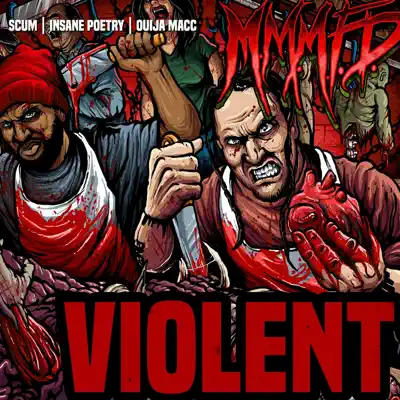 Violent (feat. M.M.M.F.D.) - Single - Scum