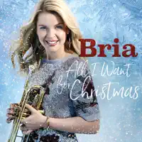 All I Want for Christmas is You — Bria Skonberg