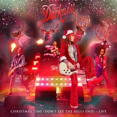 Christmas Time (Don't Let the Bells End) (Live) - Single - The Darkness