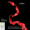 Eclipse - Twilight Book 3 (Unabridged) - Stephenie Meyer