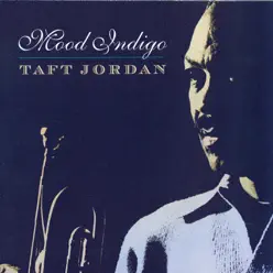 Mood Indigo - Taft Jordan Mood Indigo - Taft Jordan