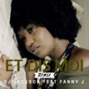 Fanny J Et dis-moi (feat. Fanny J) [Club Extended] Et dis-moi (feat. Fanny J) [Club Mix] - Single
