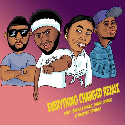 Everything Changed (feat. Becca Folkes, Marc Jones & Dwayne Tryumf) [Remix] - Single