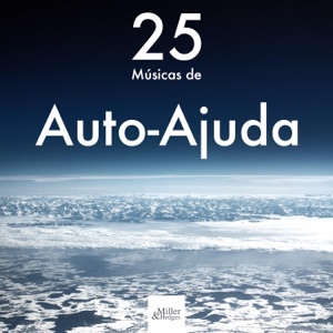25 Músicas de Auto-Ajuda - Treinamento Autogênico, Relaxamento Profundo, Música de Meditação