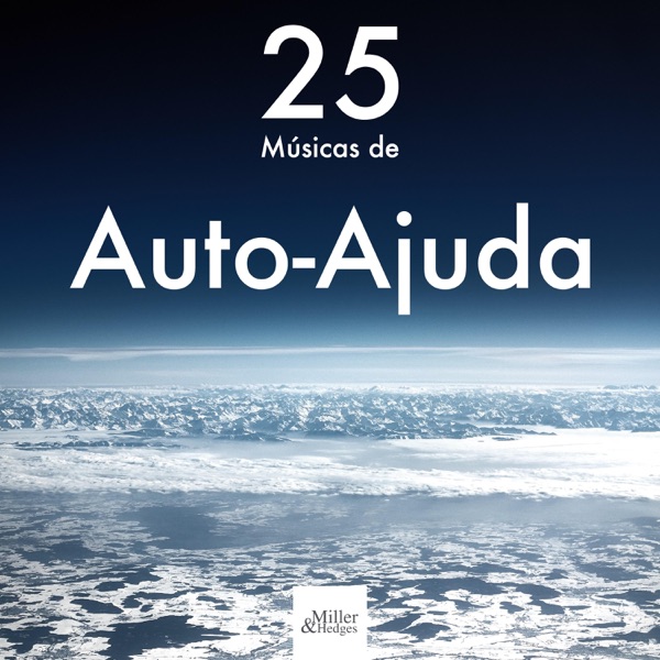 25 Músicas de Auto-Ajuda - Treinamento Autogênico, Relaxamento Profundo, Música de Meditação