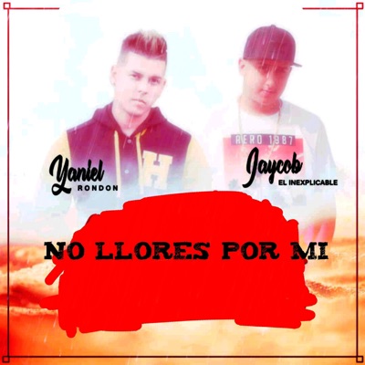 No Llores por Mi (feat. Yaniel Rondon)-thumbnail