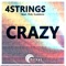 Crazy (feat. Eric Lumiere) - 4 Strings lyrics