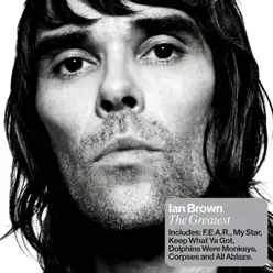 Ian Brown: The Greatest - Ian Brown