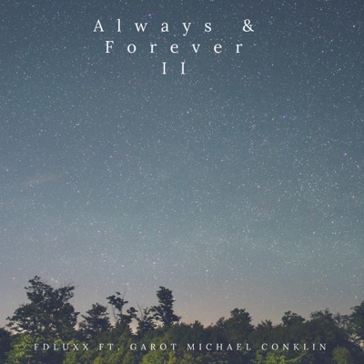 Always & Forever II (feat. Garot Michael Conklin) - Single