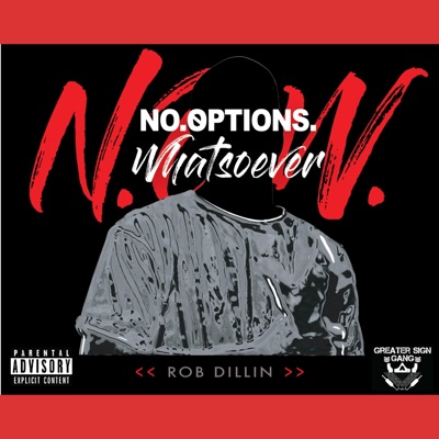N.O.W (No Options Whatsoever)