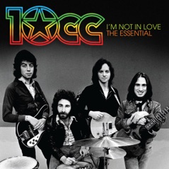 I’m Not In Love: The Essential 10cc