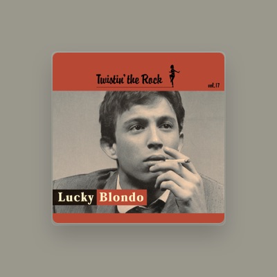 Listen to Lucky Blondo, watch music videos, read bio, see tour dates & more!
