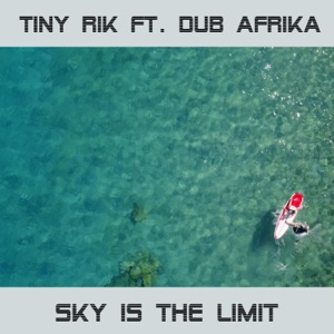 Sky Is the Limit (feat. Dub Afrika)