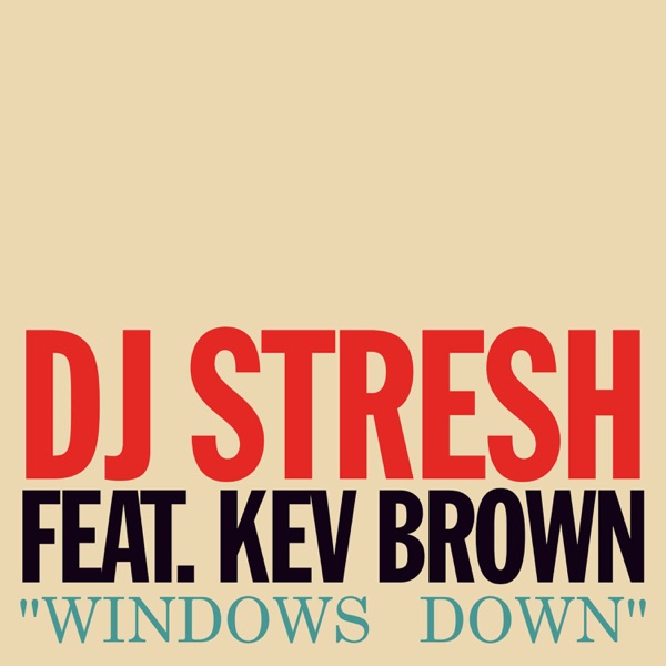 Windows Down (feat. Kev Brown) - Single