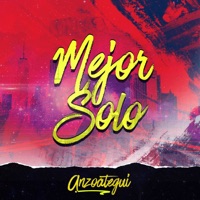 Mejor Solo - Single - Anzoategui