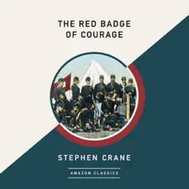The Red Badge of Courage (AmazonClassics Edition) (Unabridged)