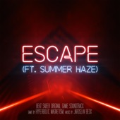 Escape (Beat Saber Soundtrack Teaser) [feat. Summer Haze] artwork