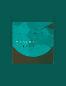 Ascolta Yamiken, guarda video musicali, leggi la biografia, vedi le date del tour & altro!