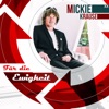 Mickie Krause - Für die Ewigkeit