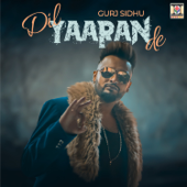 Dil Yaaran De (feat. Kaos Productions) - Gurj Sidhu