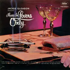 Music For Lovers Only - Jackie Gleason