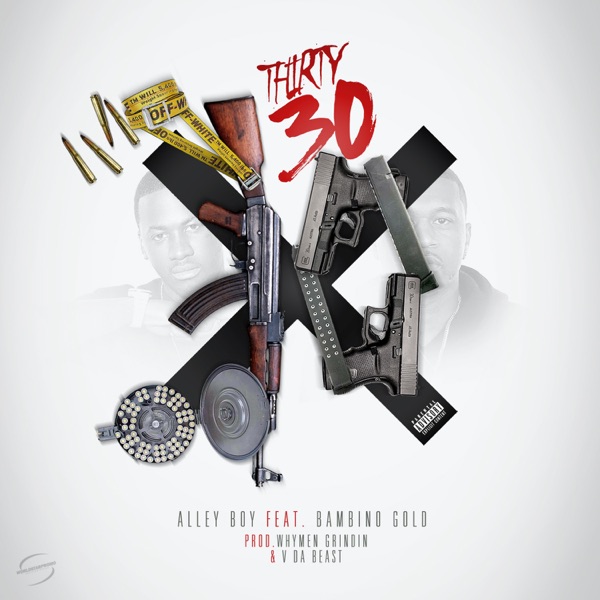 30, 30 (feat. Whymen Grindin) - Single - Alley Boy & Bambino Gold