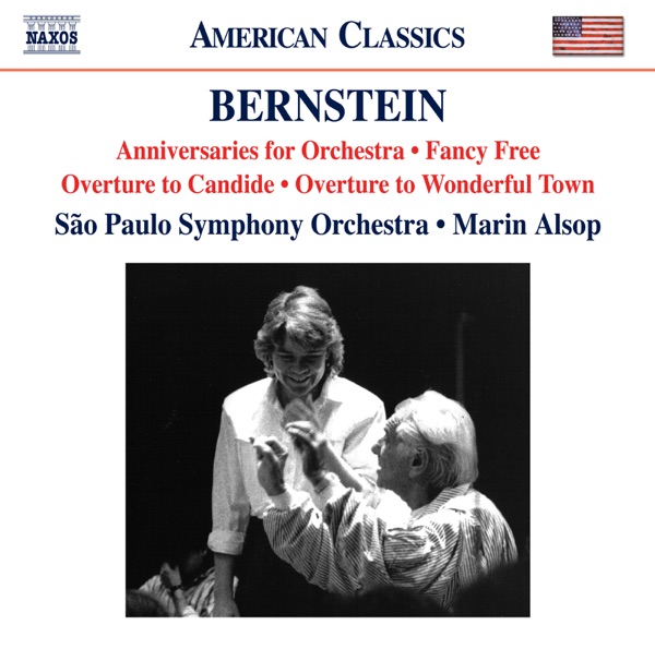Bernstein: Anniversaries, Fancy Free Suite, Overture to Candide & Overture to Wonderful Town