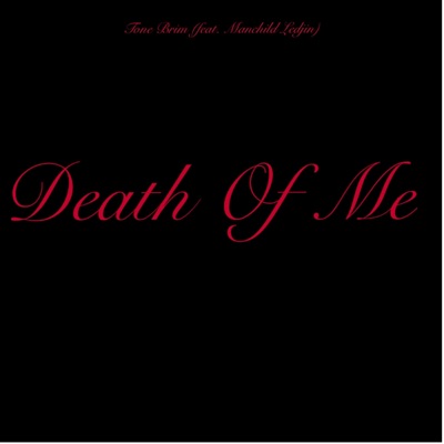 Death of Me (feat. Manchild Ledjin) - Single