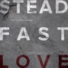Steadfast Love, 2017