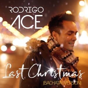 Rodrigo Ace - Last Christmas (Bachata Version) - Line Dance Music