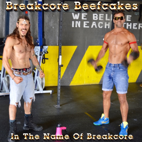 Breakcore Beefcakes - Single