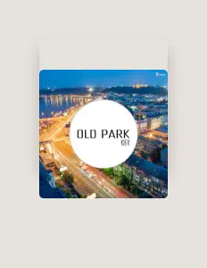 Ascolta Old Park, guarda video musicali, leggi la biografia, vedi le date del tour & altro!