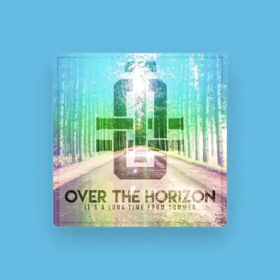 Listen to Over the Horizon, watch music videos, read bio, see tour dates & more!