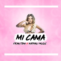 Mi Cama (feat. Nathali Music) - Single - Fran Tbm