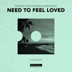Sander van Doorn - Need To Feel Loved