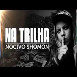 Na Trilha - Single - Nocivo Shomon