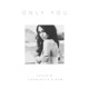 Only You feat Charlotte Eiram Single