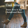 Chinese Flute Bossa - Cool Struttin'