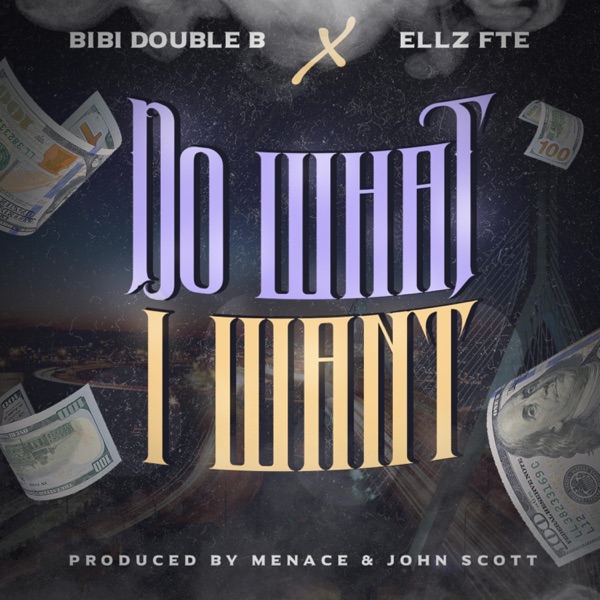 Do What I Want (feat. Ellz Fte)