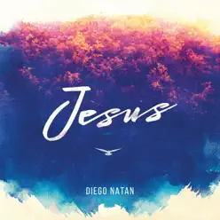 Jesus - Diego Natan Jesus - Diego Natan