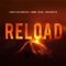 Reload (Vocal Version / Radio Edit) - Sebastian Ingrosso, Tommy Trash & John Martin lyrics