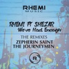 Shezar We've Had Enough (The Remixes) [The Journey Men Remix Instrumental] [feat. Shezar] We've Had Enough (The Remixes) [feat. Shezar]