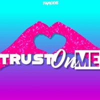 Trust on Me (feat. Nasira) - Single - Famodis